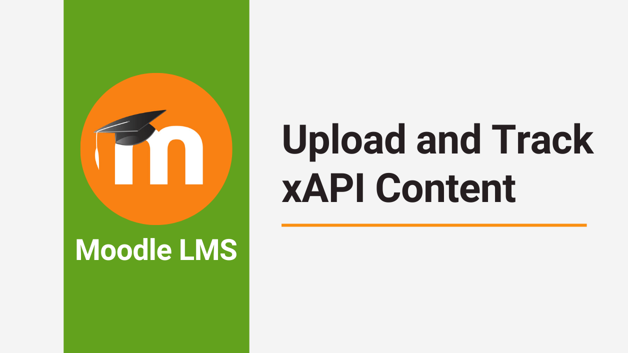 xAPI Content on Moodle LMS