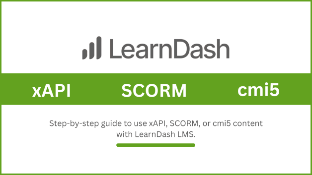 Step-by-step guide to use xAPI, SCORM, or cmi5 content with LearnDash LMS