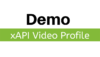 demo xapi video profile